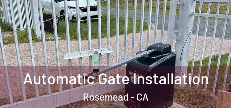 Automatic Gate Installation Rosemead - CA