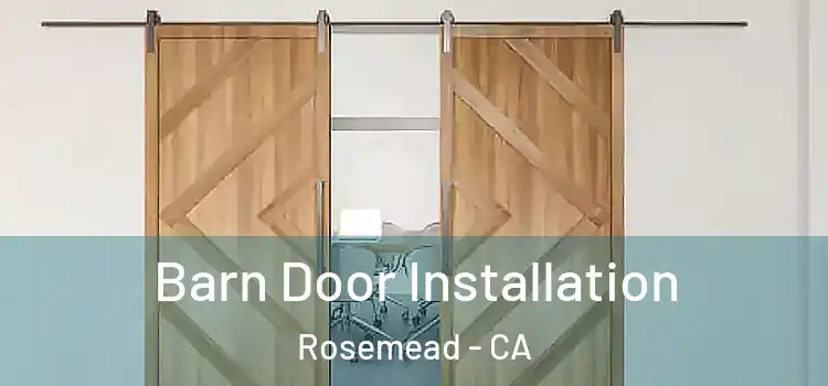 Barn Door Installation Rosemead - CA