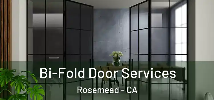 Bi-Fold Door Services Rosemead - CA
