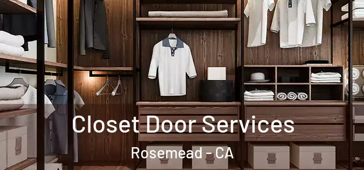 Closet Door Services Rosemead - CA