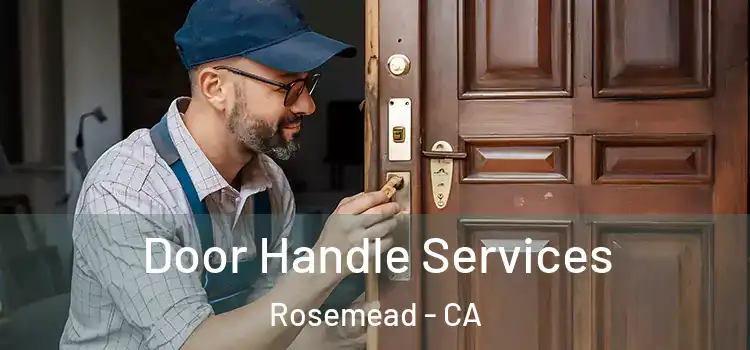 Door Handle Services Rosemead - CA