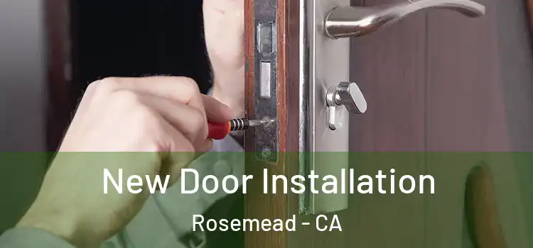 New Door Installation Rosemead - CA