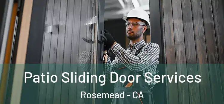 Patio Sliding Door Services Rosemead - CA