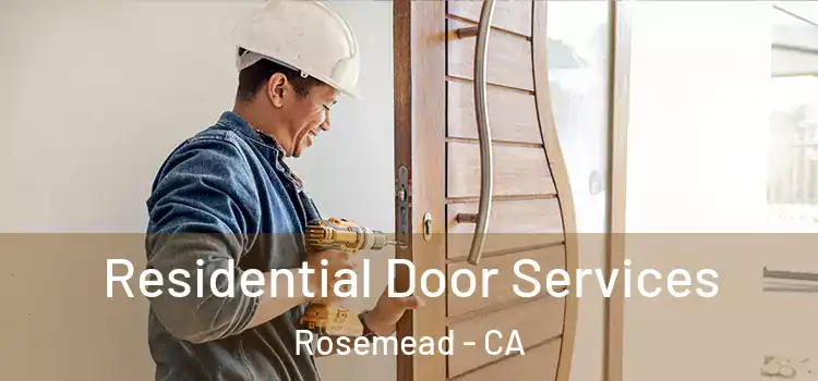 Residential Door Services Rosemead - CA