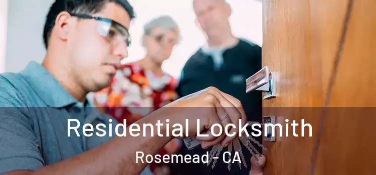 Residential Locksmith Rosemead - CA