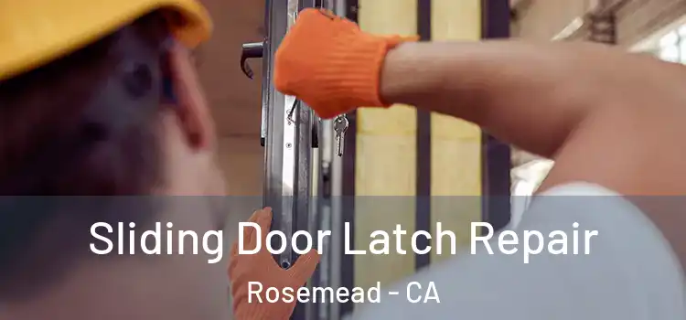 Sliding Door Latch Repair Rosemead - CA