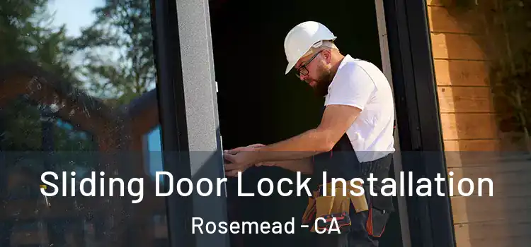 Sliding Door Lock Installation Rosemead - CA