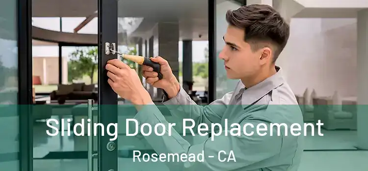 Sliding Door Replacement Rosemead - CA