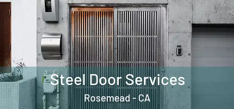 Steel Door Services Rosemead - CA
